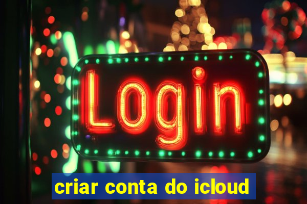 criar conta do icloud